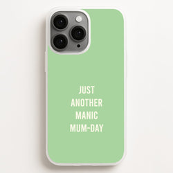 Just Another Manic Mumday iPhone 12 Pro Max Case