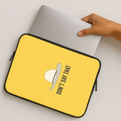 Don't Say That MacBook Cover