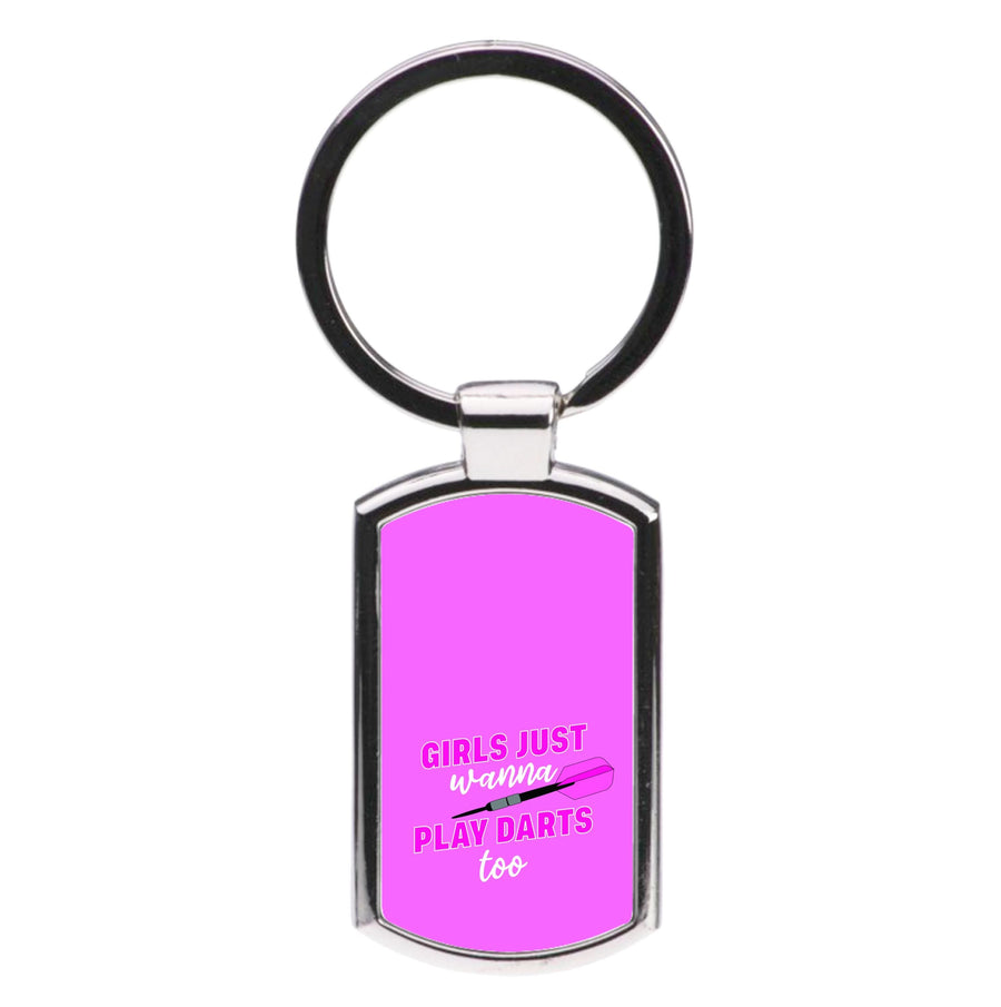 Girls Just Wanna Play Darts Too Luxury Keyring