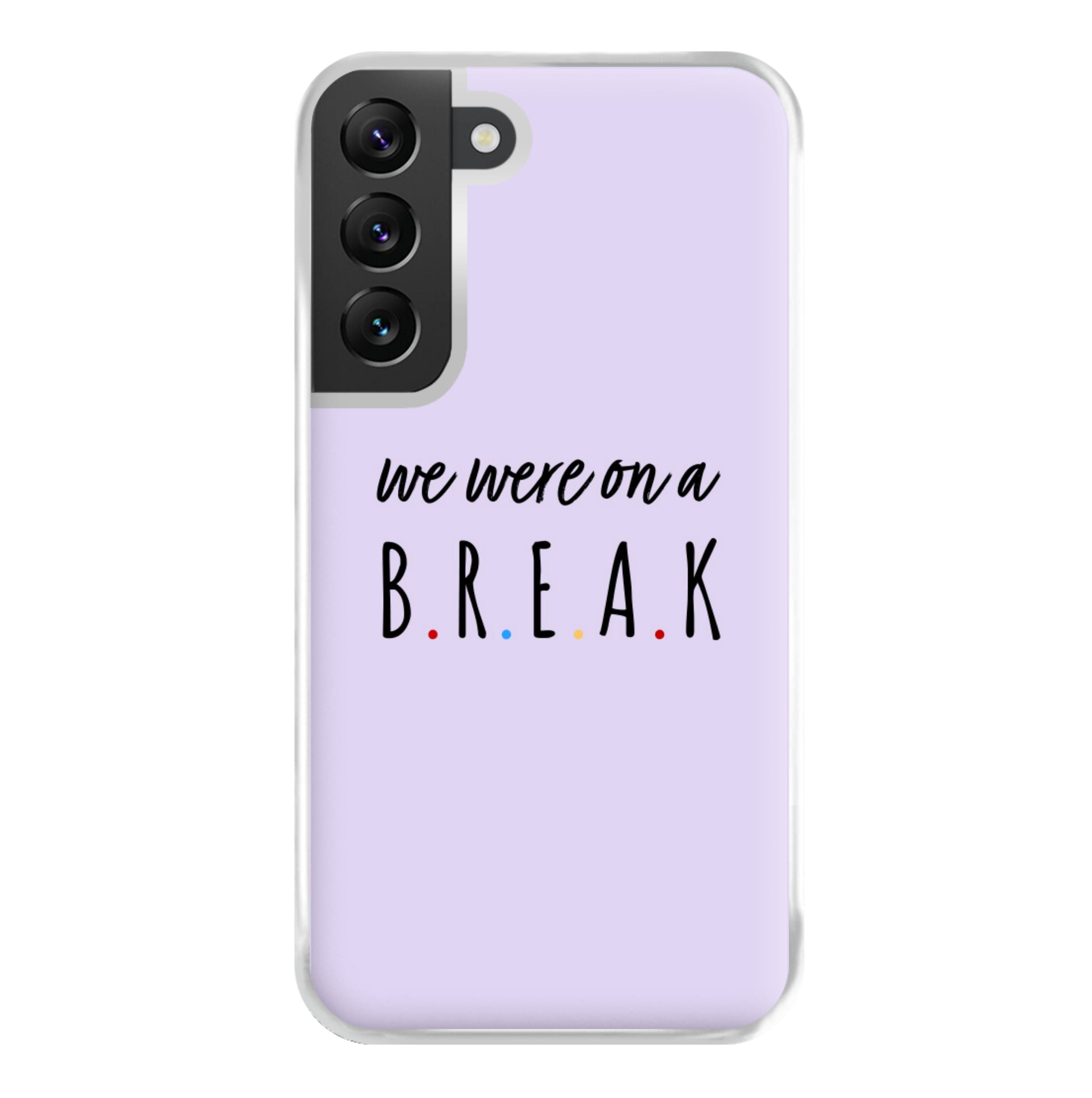 We Were On A Break Phone Case