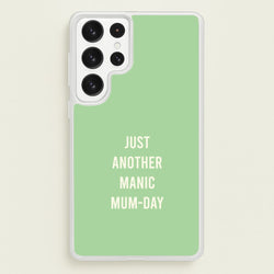 Just Another Manic Mumday Galaxy S22 Ultra Case