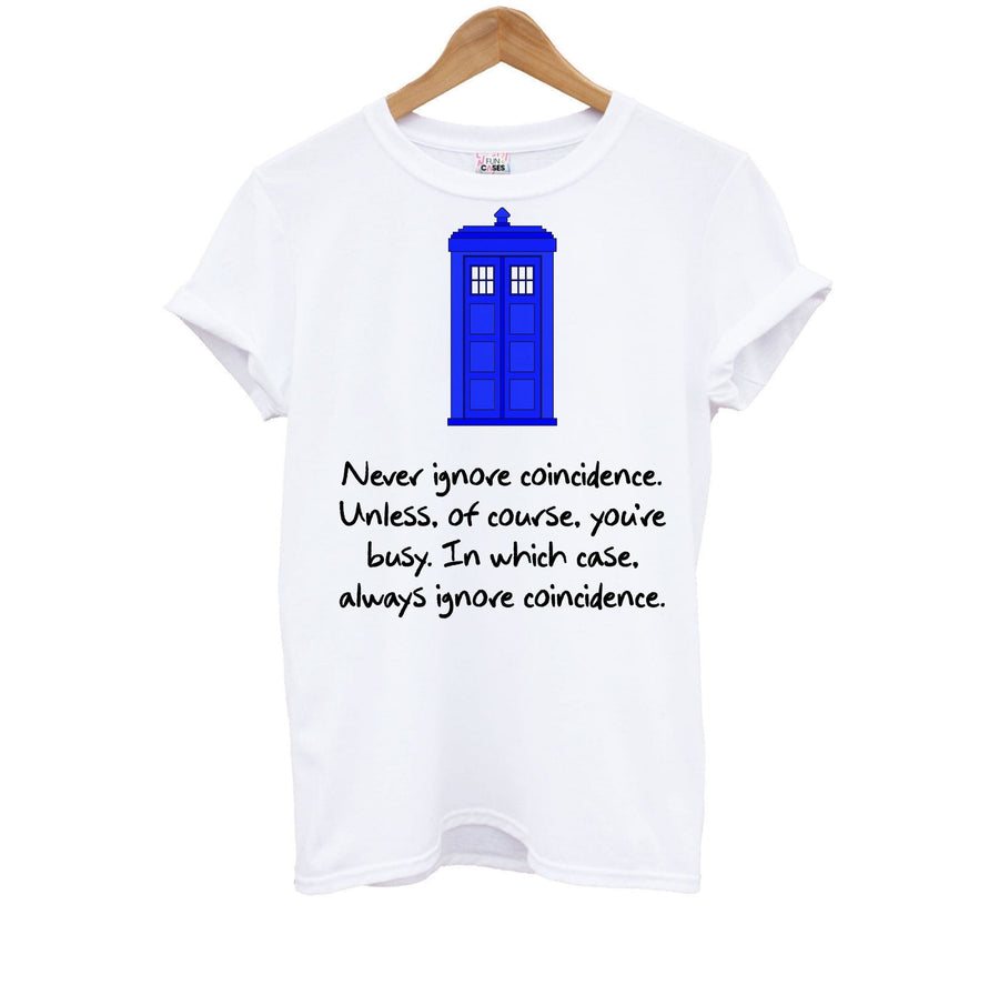 Never Ignore Coincidence - Doctor Who Kids T-Shirt