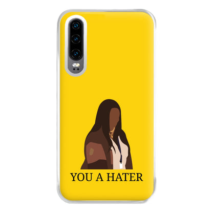 You A Hater Huawei P30 Case