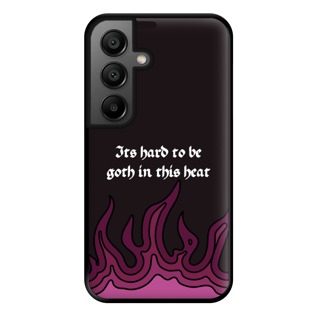 It's Hard To Be Goth In This Heat Galaxy A56 Case