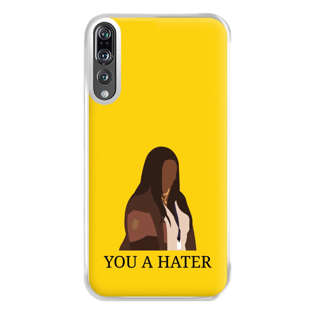 You A Hater Huawei P20 Pro Case