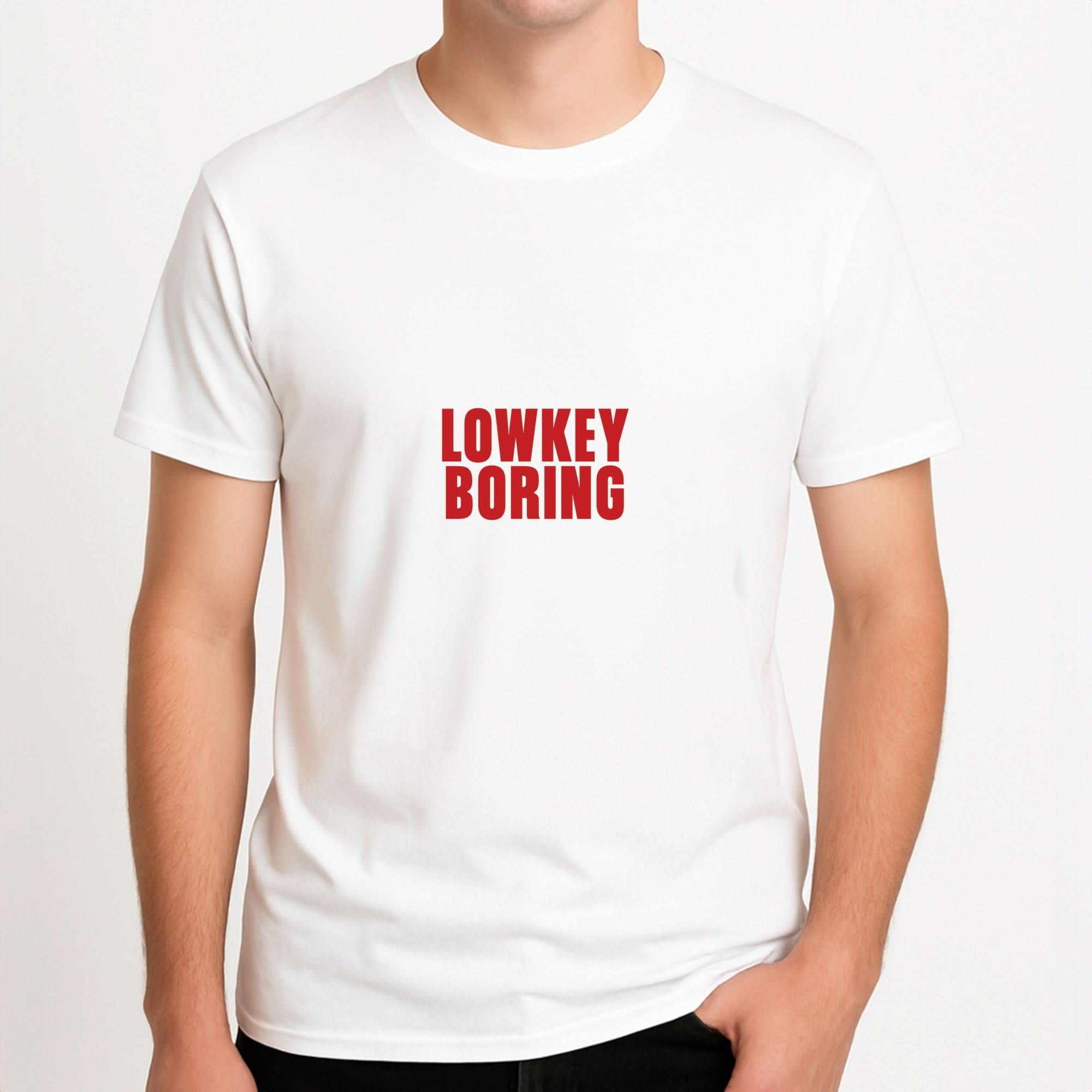 Lowkey Boring Mens T-Shirt