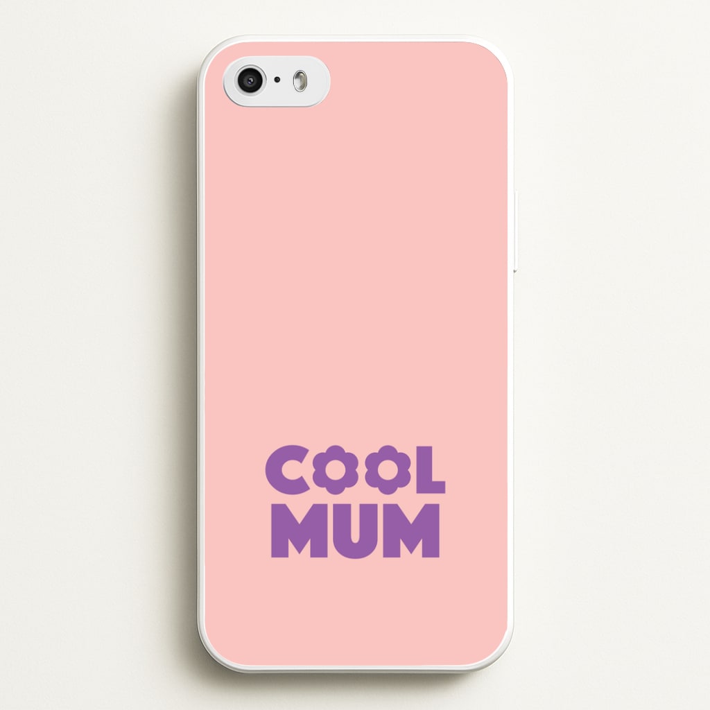 Cool Mum iPhone 5 / 5s / SE 2016 Case