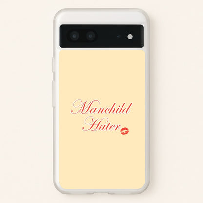 Manchild Hater Google Pixel 7 Case