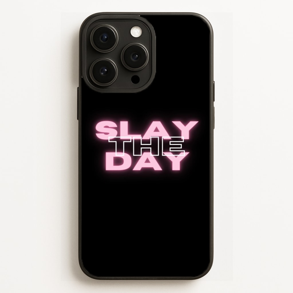 Slay The Day - Sassy Quote Phone Case for iPhone, Samsung Galaxy and Google Pixel
