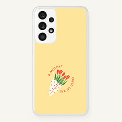 A Mother Like No Other Galaxy A33 Case