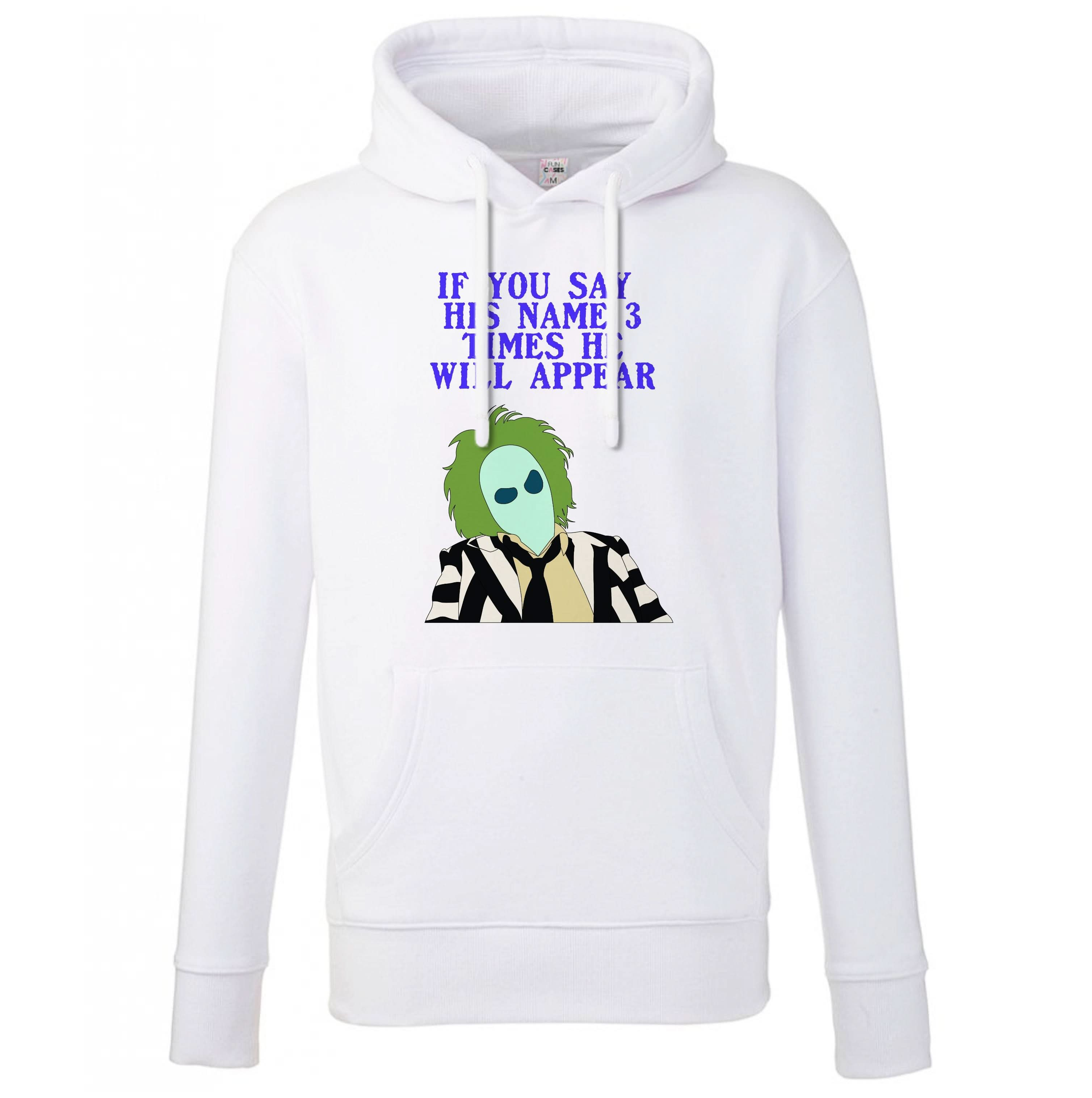 If You Say His Name 3 Times Hoodie