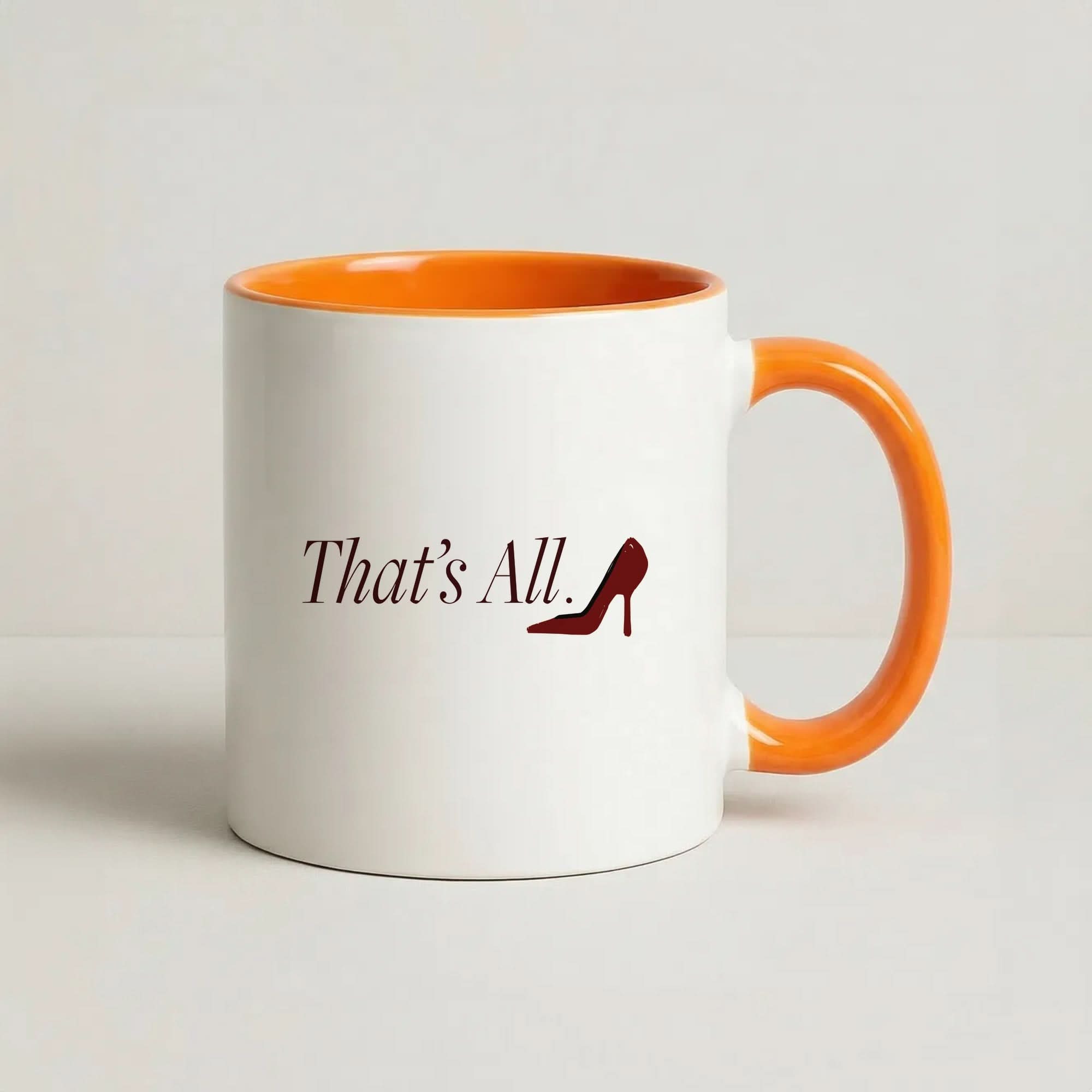 That's All Orange Mug