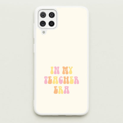 In My Teacher Era Galaxy A12 Case