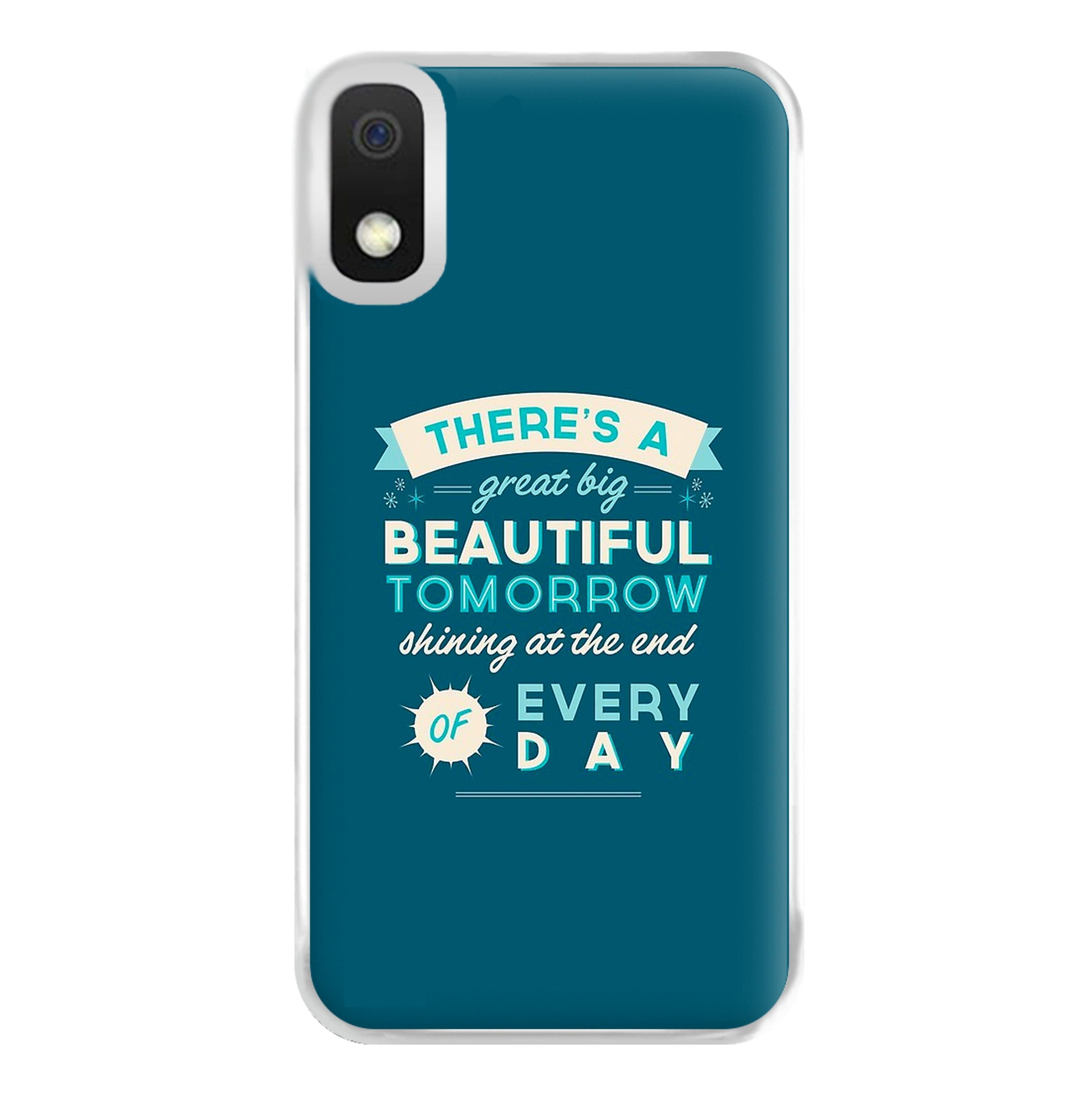 There's A Great Big Beautiful Tomorrow Phone Case