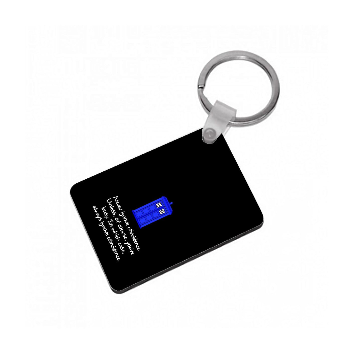 Never Ignore Coincidence - Doctor Who Keyring