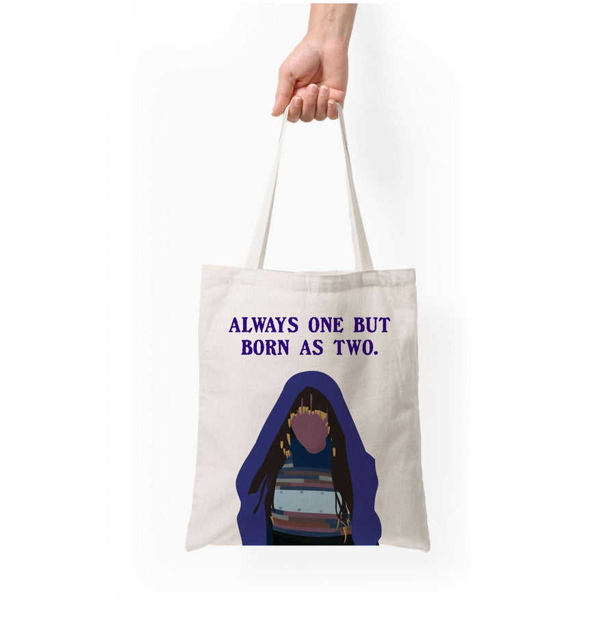 Always One But Born As Two Tote Bag