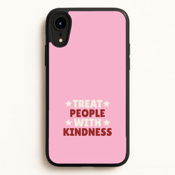 Treat People With Kindness iPhone XR Case