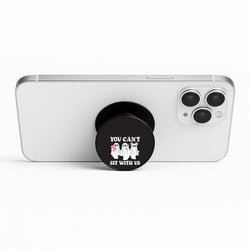 You Can't Sit With Us Ghosts Phone Stand