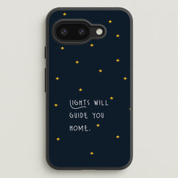 Lights Will Guide You Home Google Pixel 9a Case