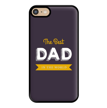 Best Dad In The World Phone Case