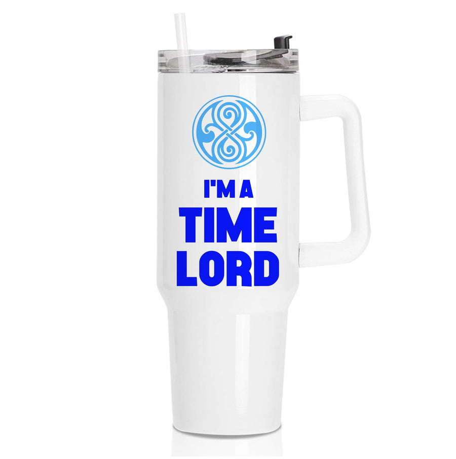 I'm A Time Lord - Doctor Who Tumbler