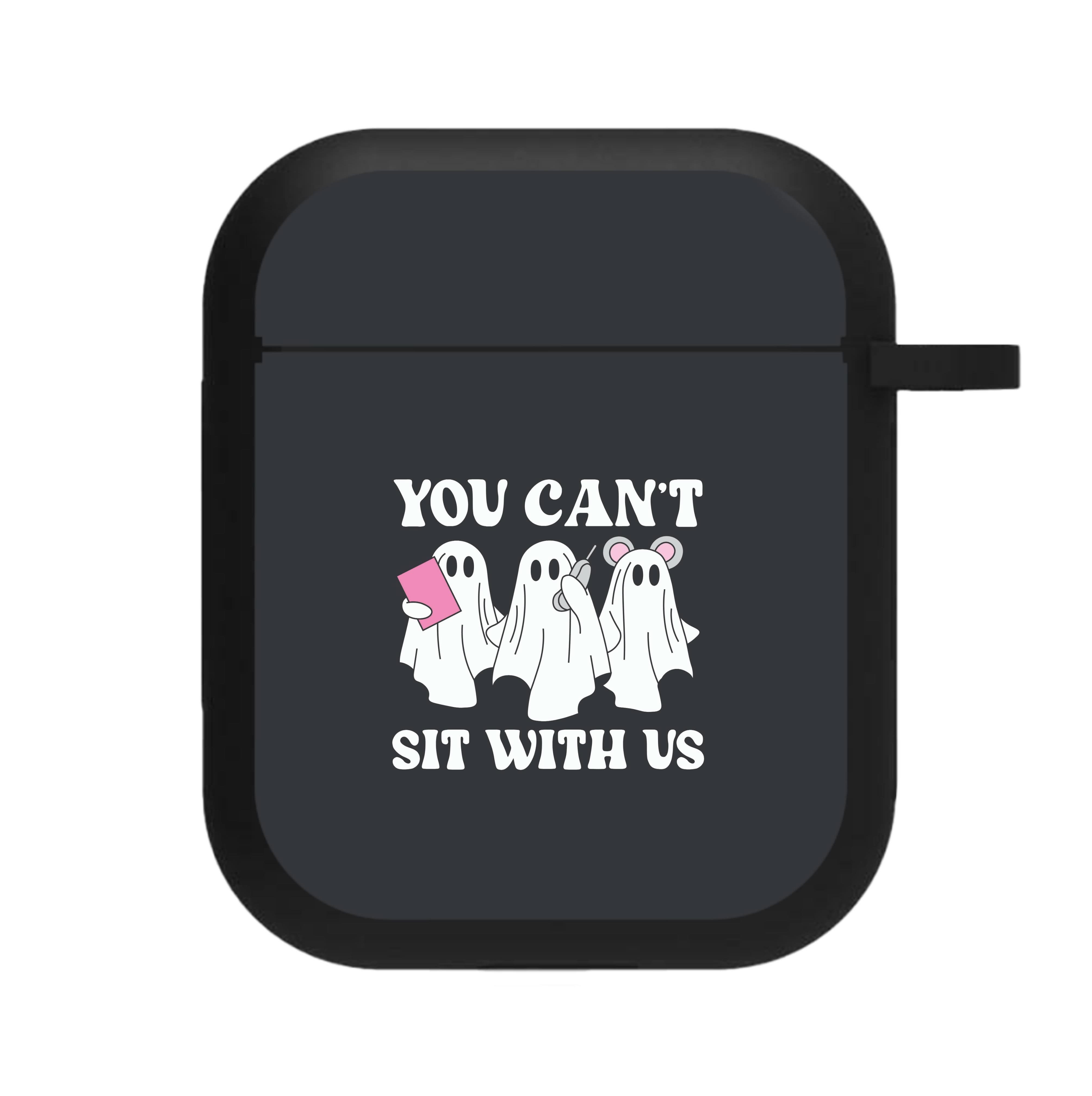 You Can't Sit With Us Ghosts AirPods Case