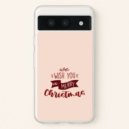 We Wish You A Merry Christmas Quote Google Pixel 8a Case