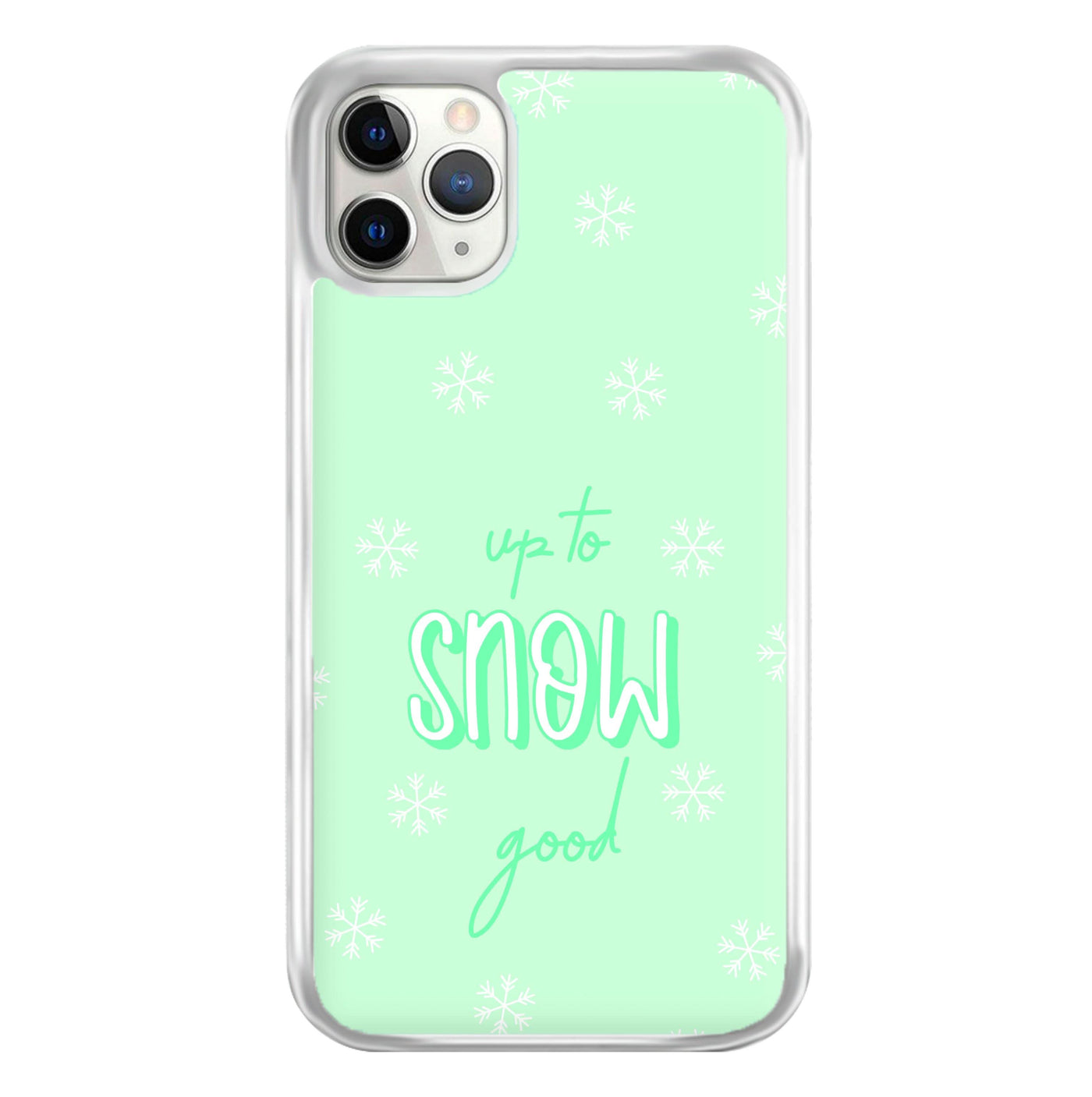 Up To Snow Good This Year Phone Case