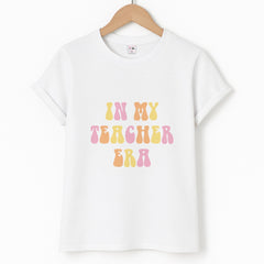 In My Teacher Era T-Shirt