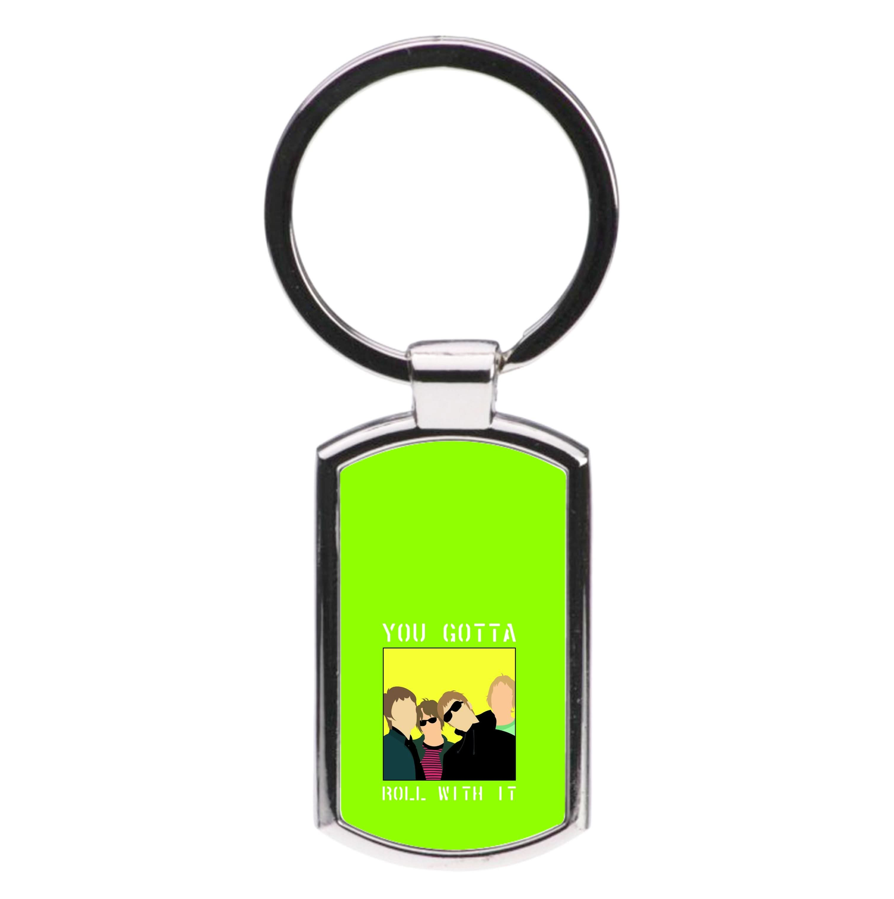 You Gotta Roll With It Luxury Keyring