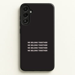 Belong Together Galaxy A36 Case