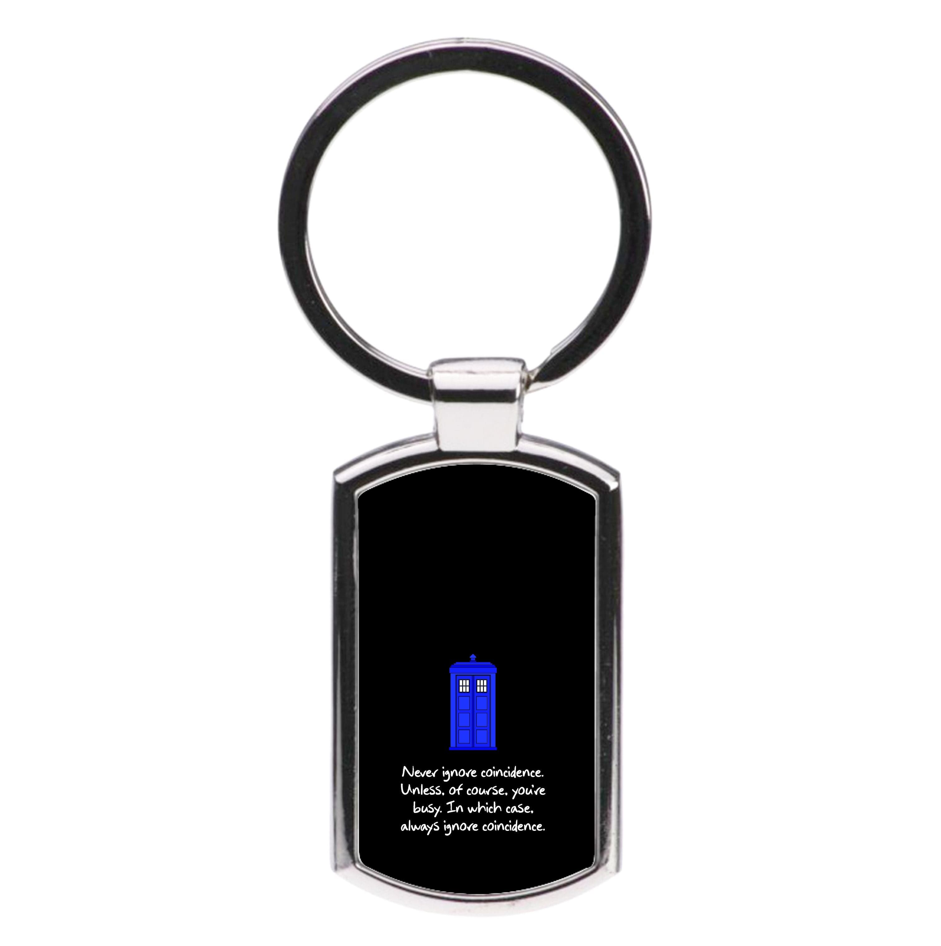 Never Ignore Coincidence Luxury Keyring