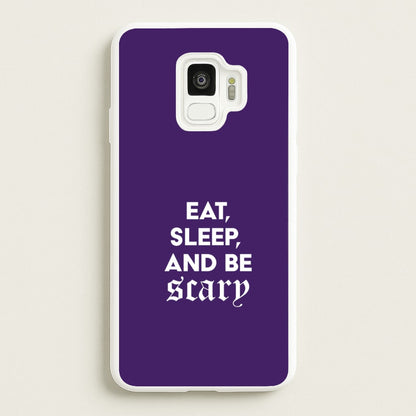 Eat, Sleep And Be Scary Galaxy S9 Case