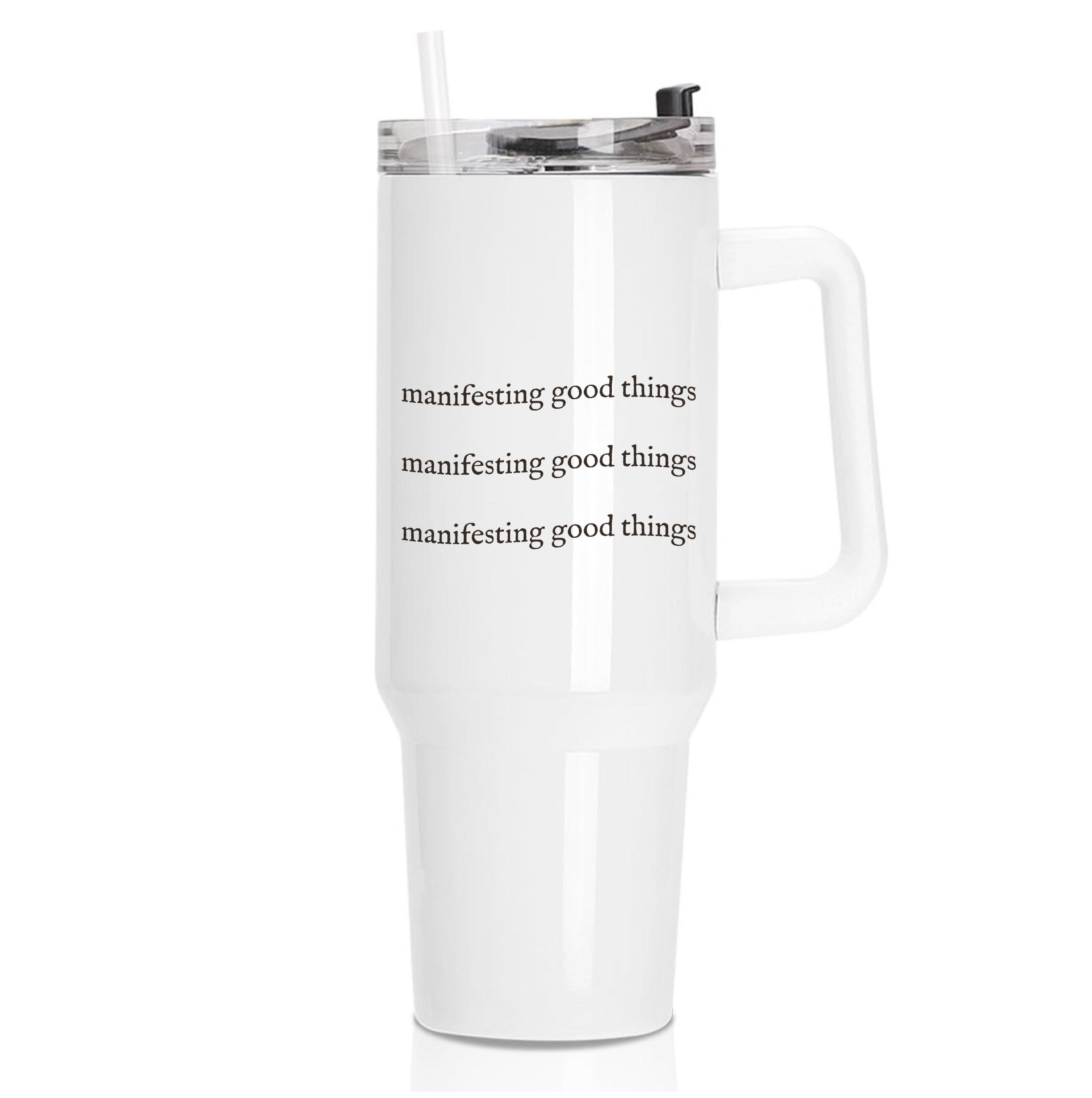 Manifesting Good Things Tumbler