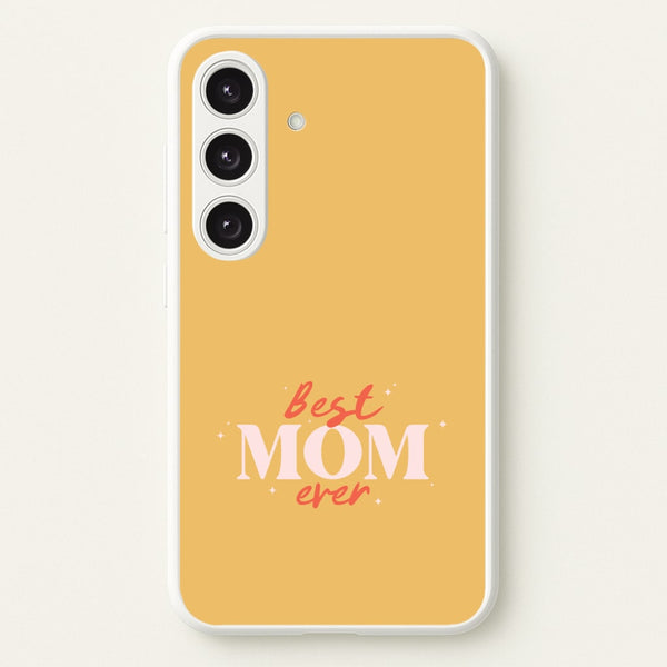Best Mom Ever Galaxy S25 Case