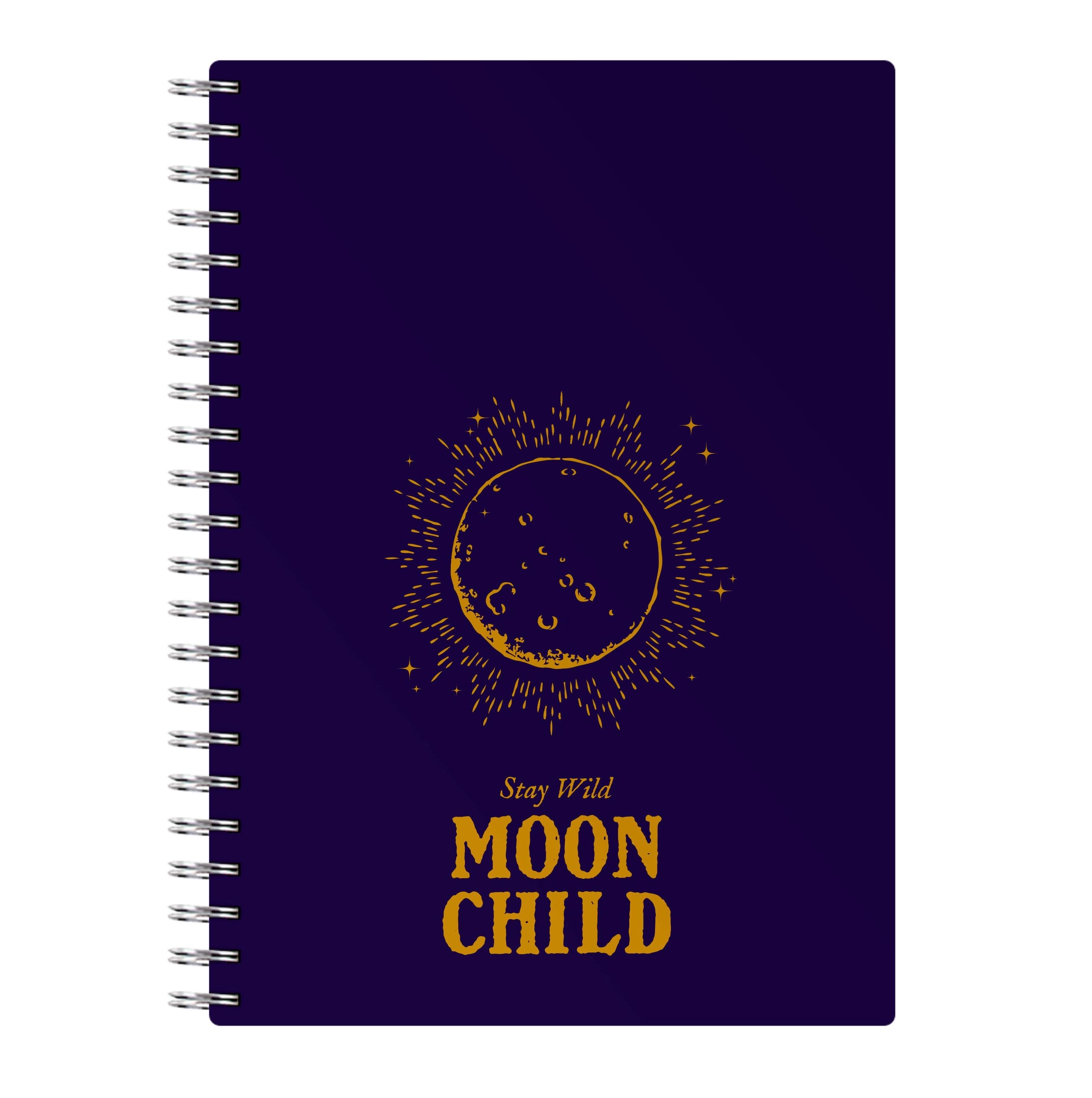 Stay Wild, Moon Child Notebook