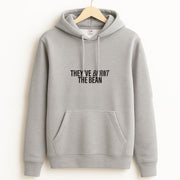 They've Burnt The Bean Hoodie 2
