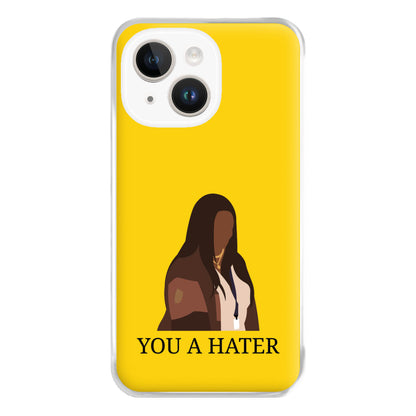 You A Hater iPhone 14 Plus Case