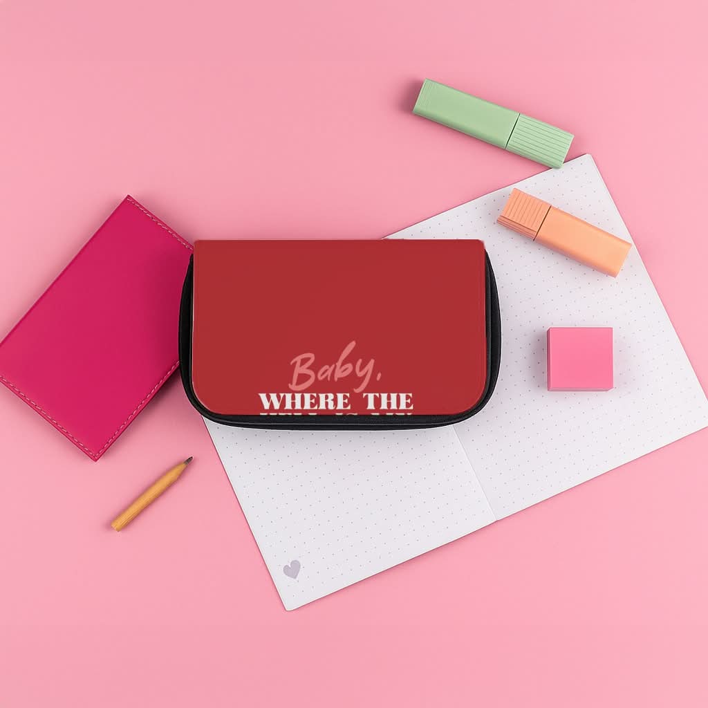 Baby, Where The Hell Pencil Case