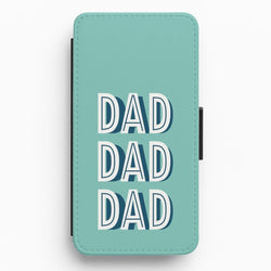 Dad, Dad, Dad Flip / Wallet Phone Case