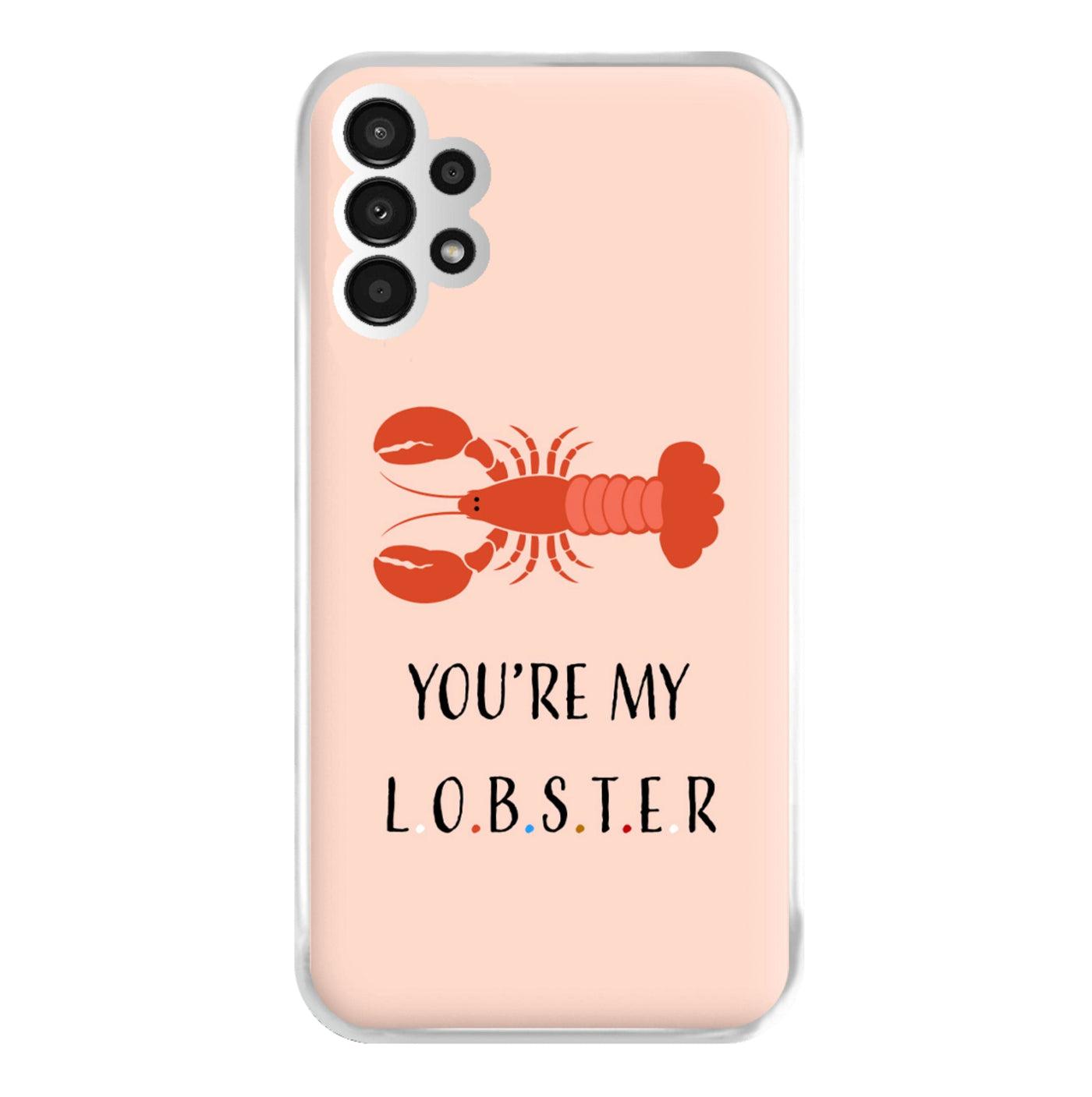 You're My Lobster - Friends Phone Case