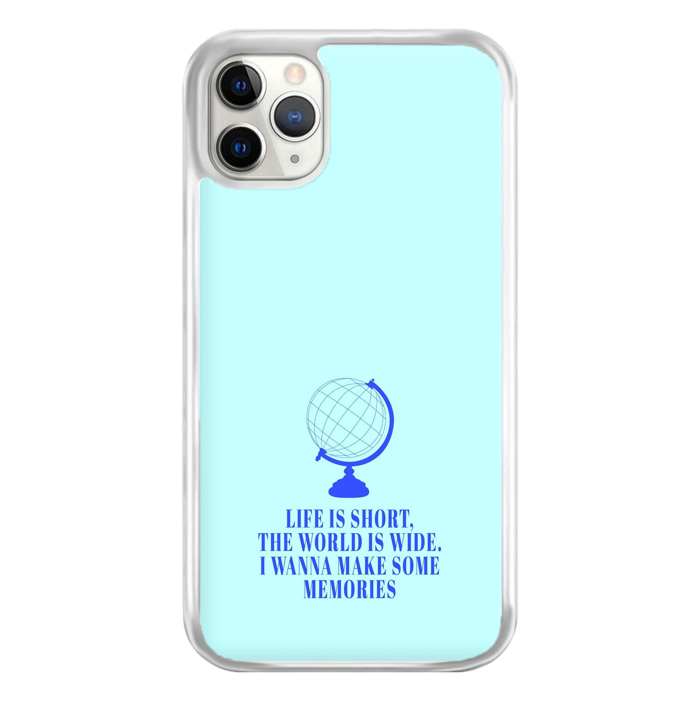 Life Is Short The World Is Wide - Mamma Mia Phone Case