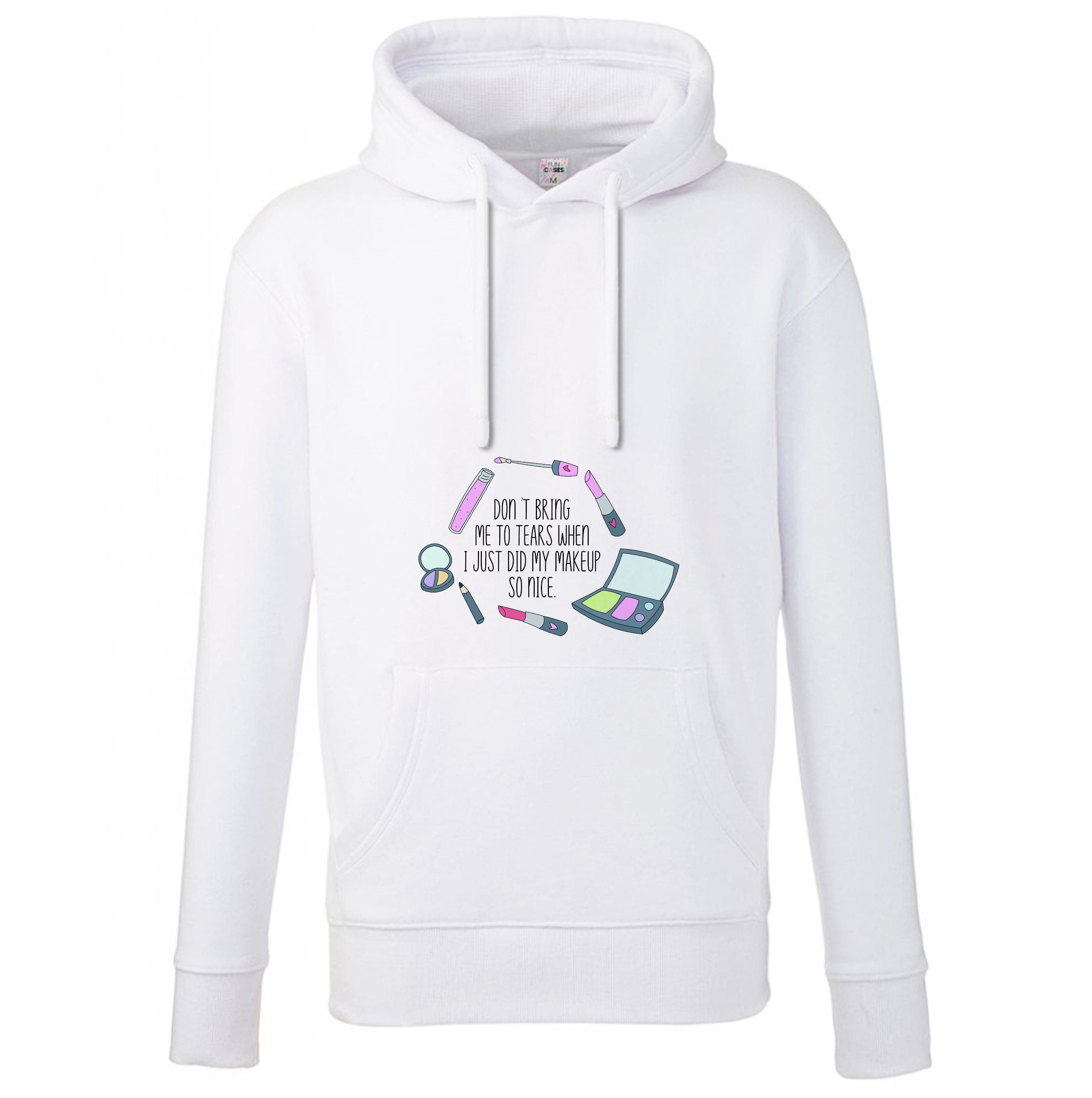 Don't Bring Me To Tears Hoodie