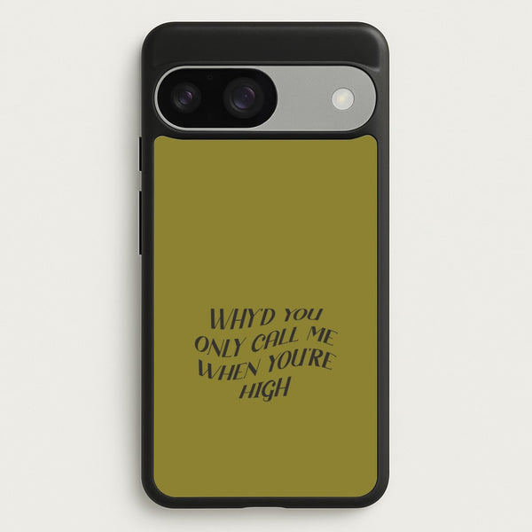 Call Me When You're High  Google Pixel 9 / 9 Pro Case