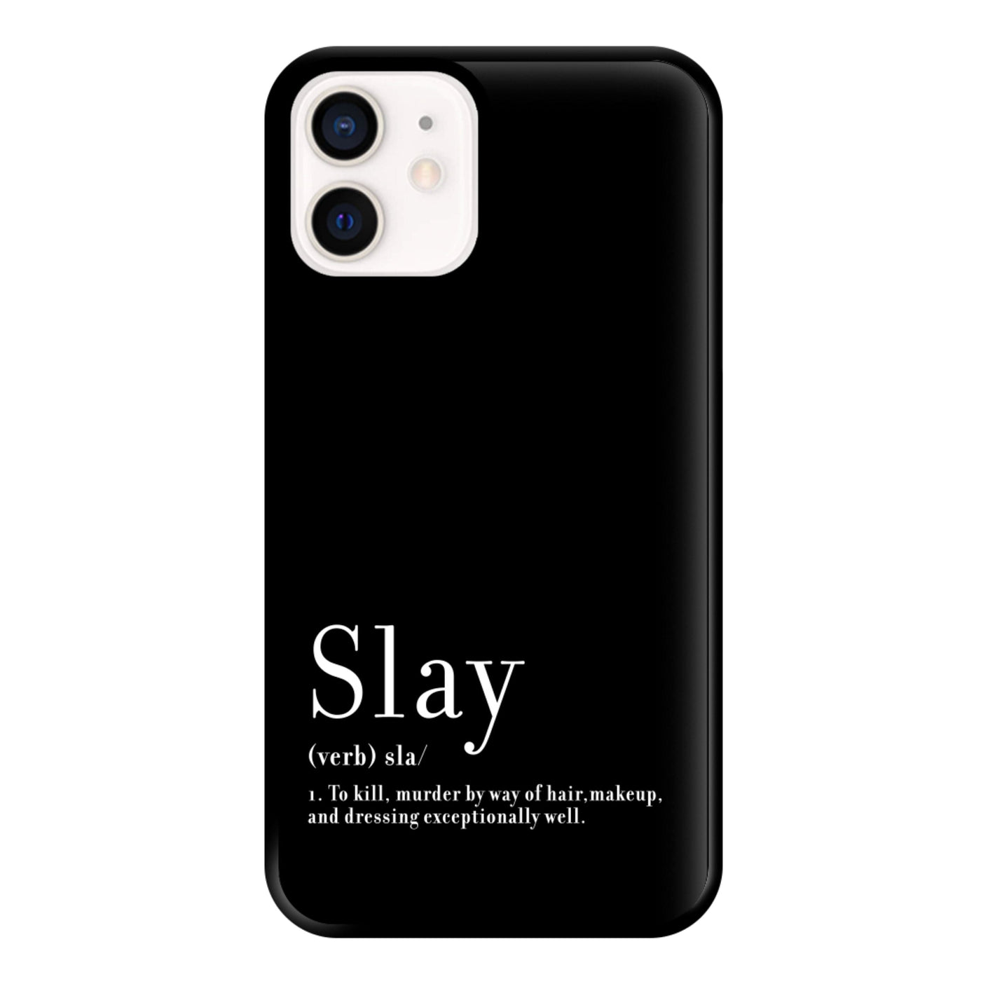 Slay Phone Case