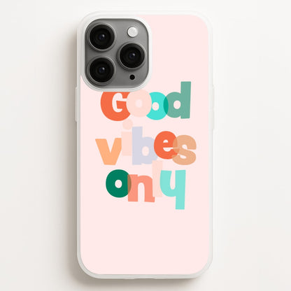 Colourful Good Vibes Only Phone Case for iPhone, Samsung Galaxy and Google Pixel