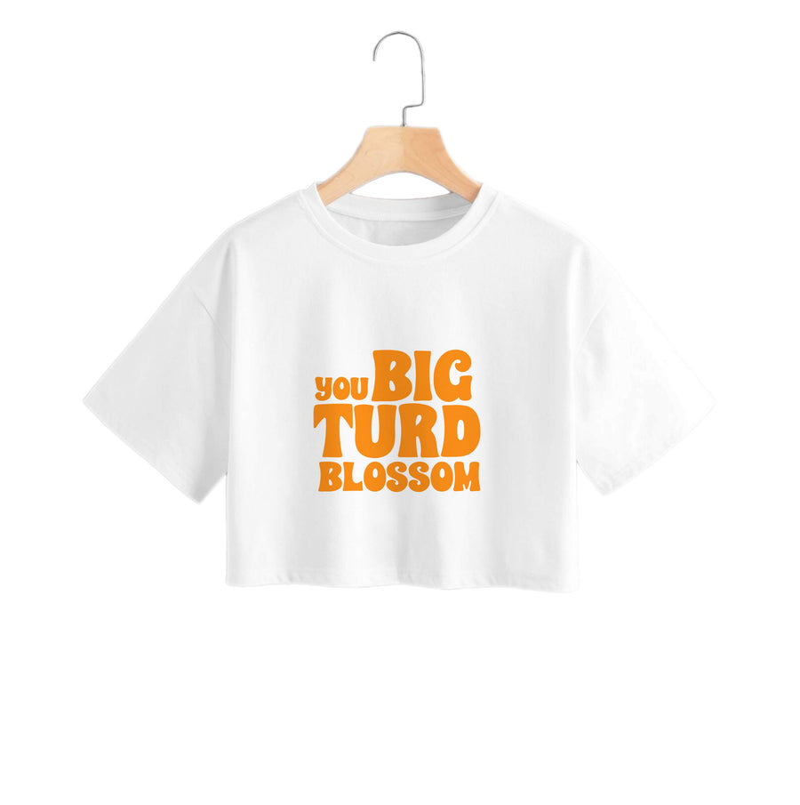 You Big Turd Blossom - Guardians Of The Galaxy Crop Top