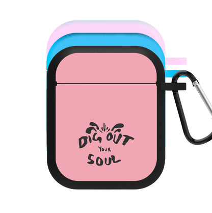 Dig Out Your Soul AirPods Case