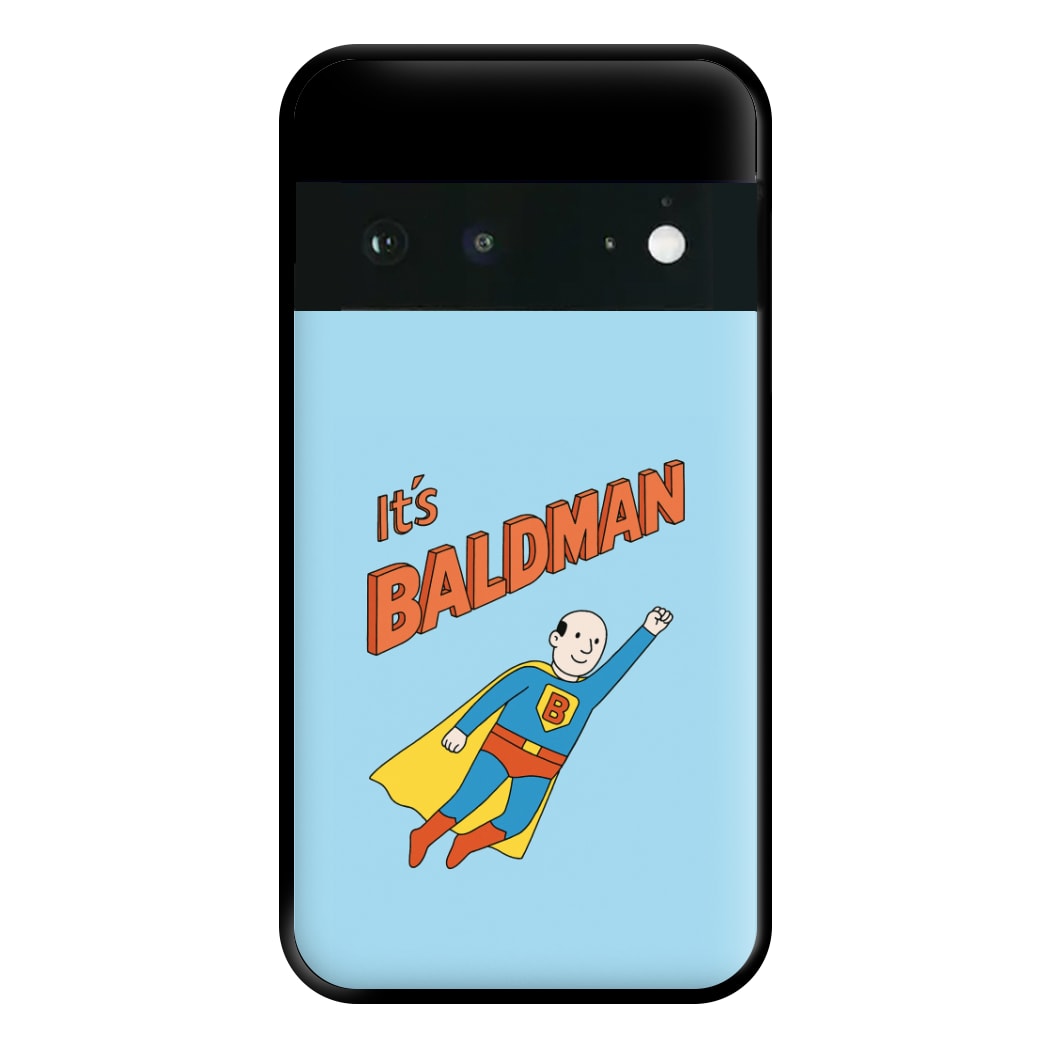It's Baldman - Father's Day Google Pixel 6 Case