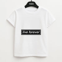 Live Forever Kids T-Shirt